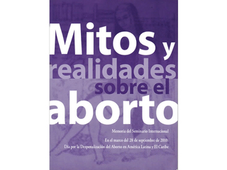 Memoria Seminario Mitos y realidades sobre el aborto (2010).
