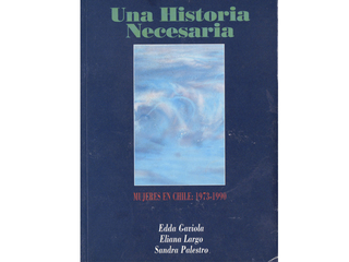 Libro "Una Historia Necesaria. Mujeres en Chile 1973-1990" (1994).
