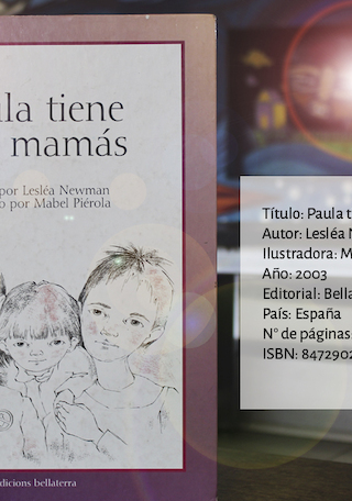 Paula tiene dos mams. Lesla Newman. 2003.